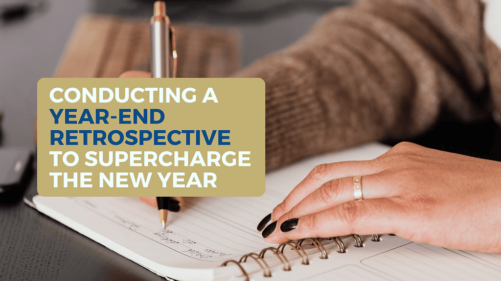 Conducting a Year-End Retrospective to Supercharge the New Year