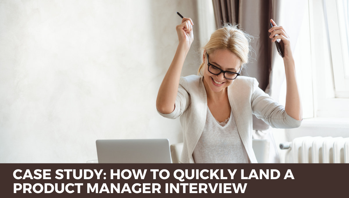 How to get a product manager job interview in less than 24 hours – A Case Study