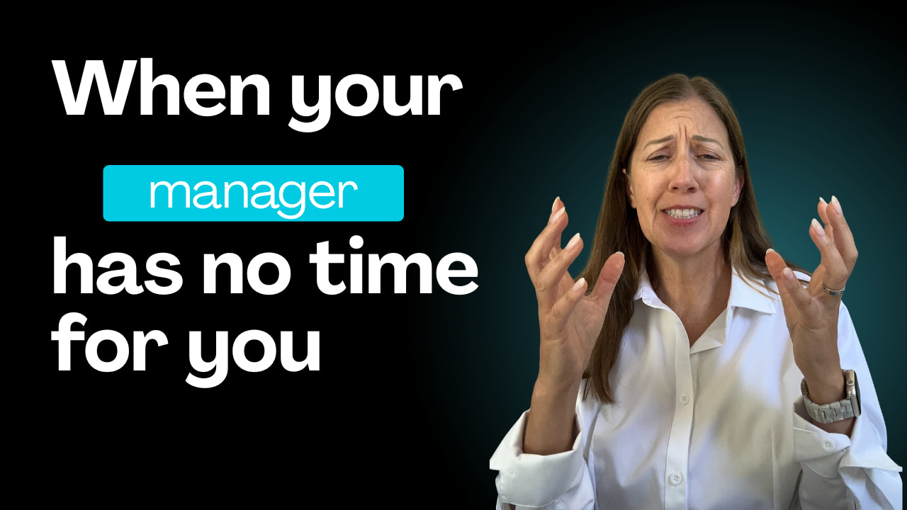 How to Manage Up When Your Manager Has No Time for You